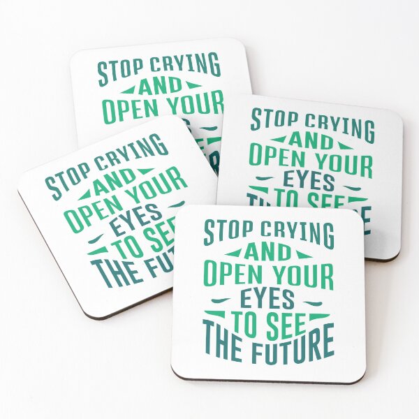 Item preview, Stop Crying And Open Your Eyes To See The Future designed and sold by Amine-Creation.