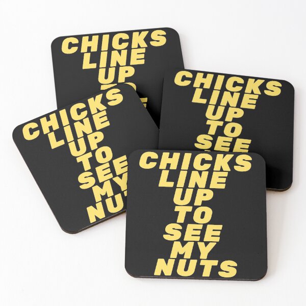 Item preview, Chicks Line Up To See My Nuts designed and sold by mirzadesign.