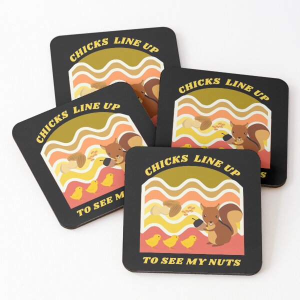 Item preview, Chicks Line Up To See My Nuts designed and sold by mirzadesign.
