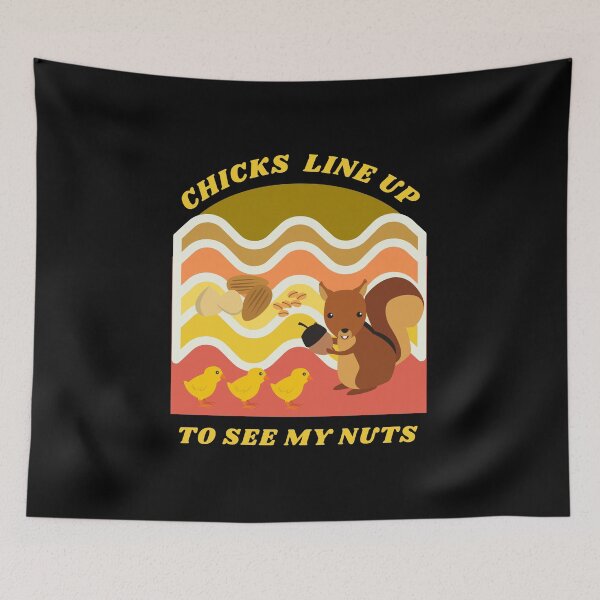 Item preview, Chicks Line Up To See My Nuts designed and sold by mirzadesign.