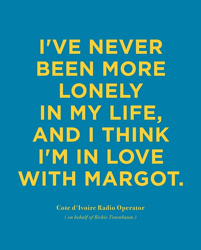 " The Royal Tenenbaums Richie Tenenbaum Quote Wes Anderson" by