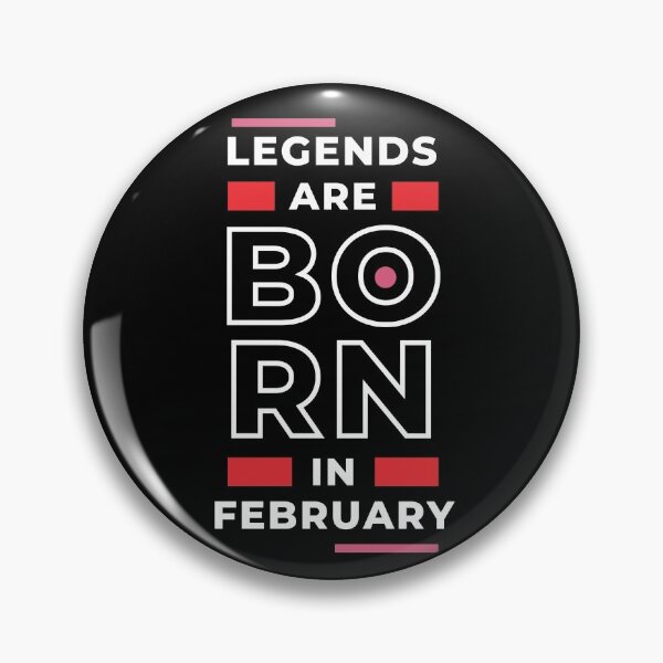 Item preview, Legends are born in February designed and sold by Creatoe.