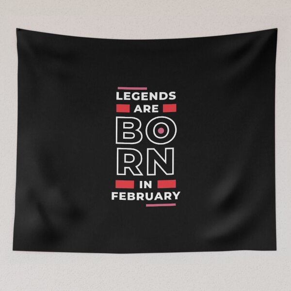 Item preview, Legends are born in February designed and sold by Creatoe.