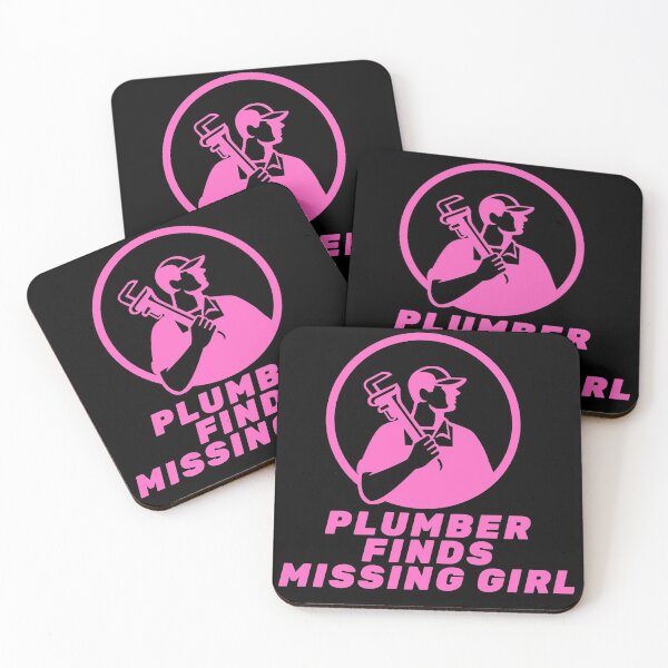Item preview, Plumber Finds Missing Girl Funny Quote designed and sold by mirzadesign.