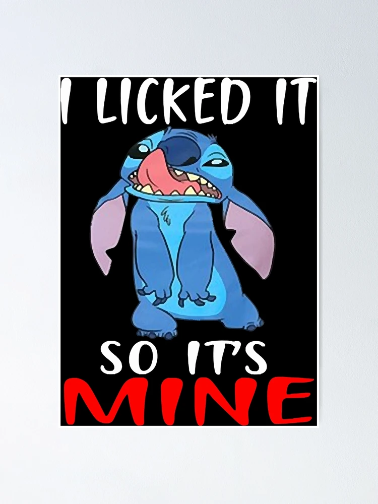 I LICKED IT, SO IT'S MINE. - Museum-Quality Poster 16x16in by