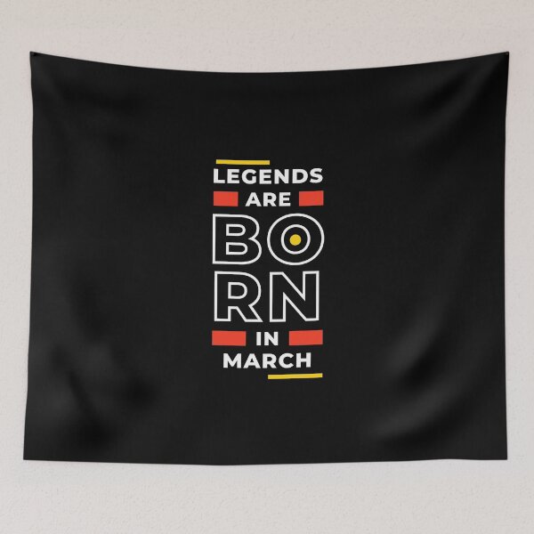 Item preview, Legends are born in March designed and sold by Creatoe.