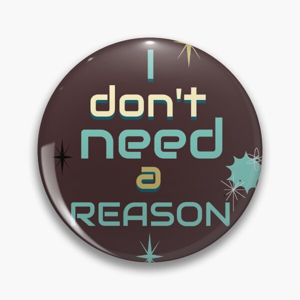 Item preview, I don't need a why or a reason - I just want to do it designed and sold by domdjs4239.