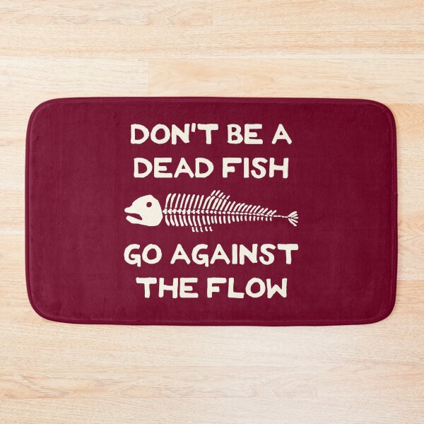 Item preview, Don't Be A Dead Fish - Go Against The Flow (v5) designed and sold by TimespunThreads.