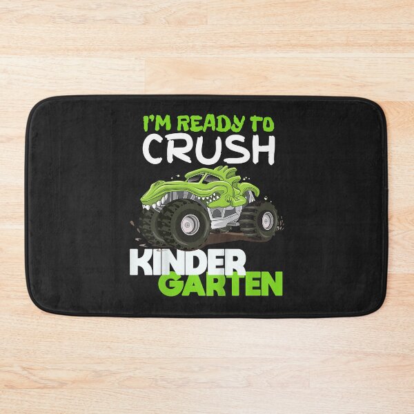 Item preview, i'm ready to crush kindergarten monster truck dinosaur  designed and sold by MatthewBateman.