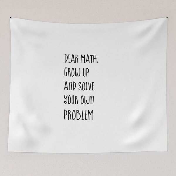 Item preview, Dear Math Solve Your Own Problems designed and sold by DynastyArt.
