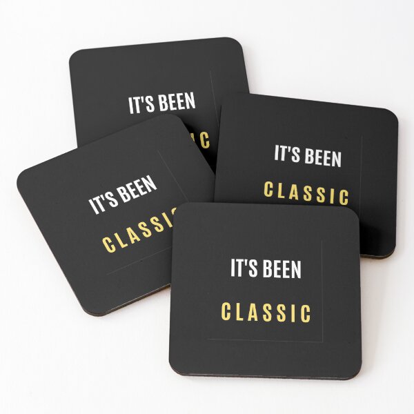 Item preview, Copy of IT'S BEEN CLASSIC  - QUOTE designed and sold by Mad-Boy.
