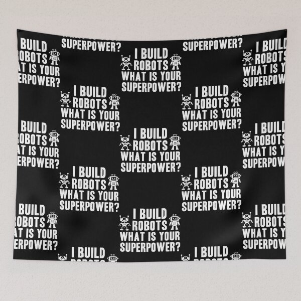 Item preview, I build robots. Whats your superpower  designed and sold by LyfeStam.