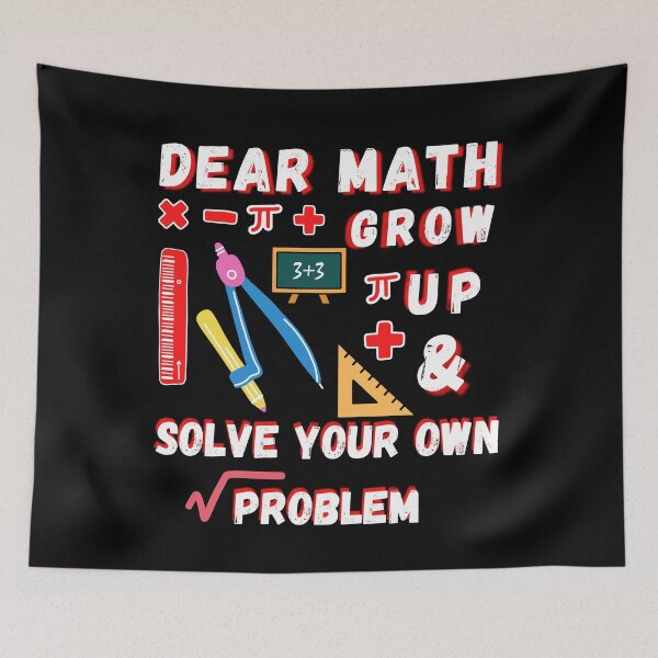 Item preview, dear math grow up and solve your own problem designed and sold by Buzzbazaar.
