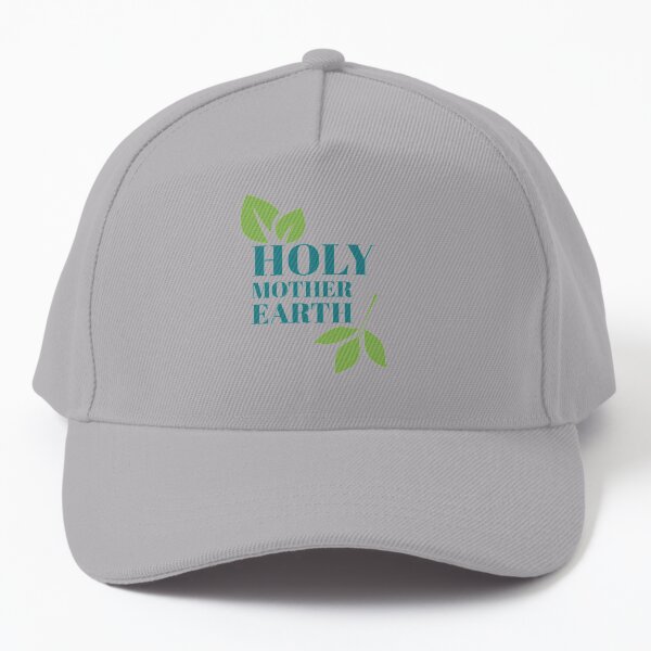 Holy Mother Earth Baseball Cap