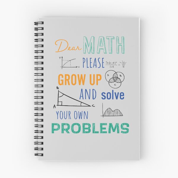 Item preview, Dear Math Please Grow Up and Solve Your Own Problems, Funny Math Meme | designed and sold by Boom-llqb.