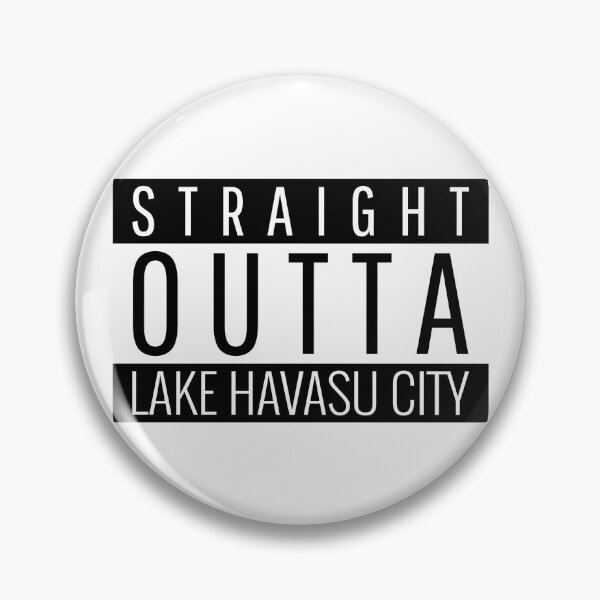Item preview, Straight Outta Lake Havasu City Arizona designed and sold by Teelogic.