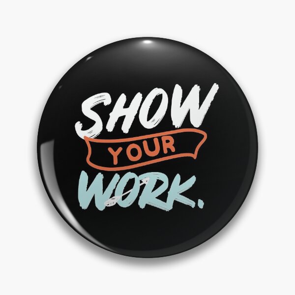 Item preview, Show Your Work Funny Math Teacher Gift Design Idea  designed and sold by jaiydendic.