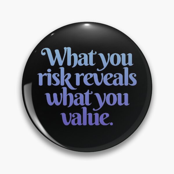 Item preview, What you risk reveals what you value. v.1 designed and sold by x1brett.