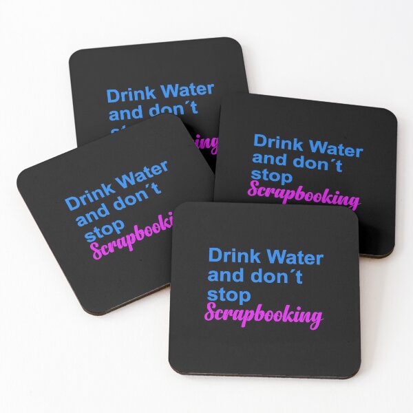 Item preview, Drink water and dont stop Scrapbooking  designed and sold by azadselvey.