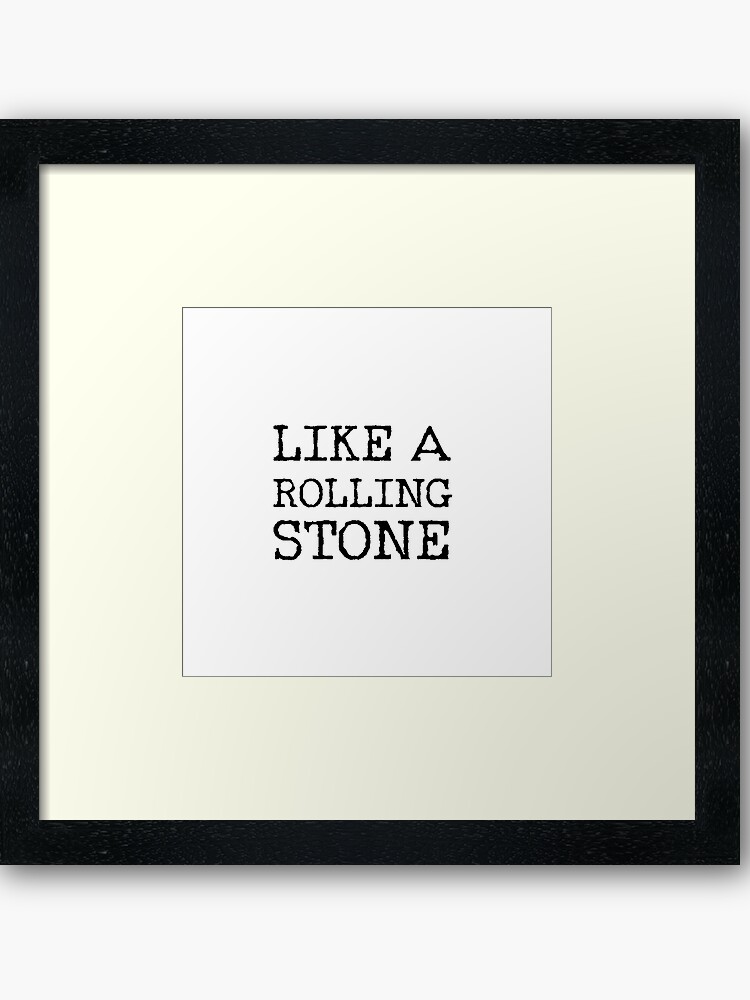 Like A Rolling Stone Bob Dylan Lyrics Shirt Framed Art Print