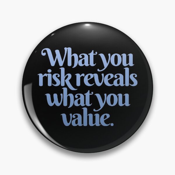 Item preview, What you risk reveals what you value. v.2 designed and sold by x1brett.