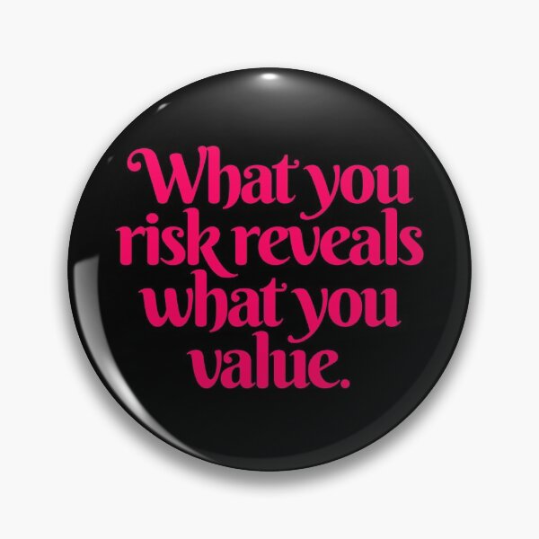 Item preview, What you risk reveals what you value. v.5 designed and sold by x1brett.