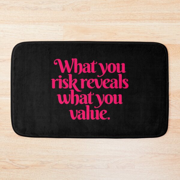 Item preview, What you risk reveals what you value. v.5 designed and sold by x1brett.