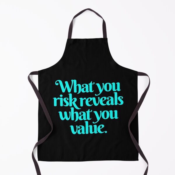 Item preview, What you risk reveals what you value. v.6 designed and sold by x1brett.