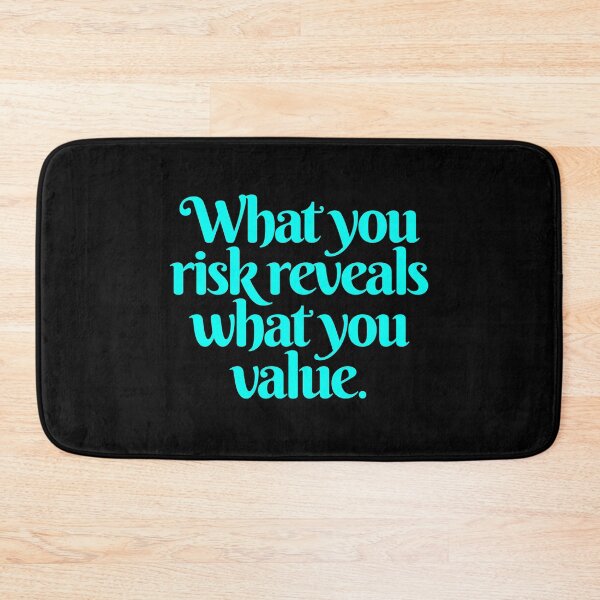 Item preview, What you risk reveals what you value. v.6 designed and sold by x1brett.