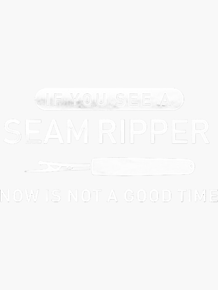 "Seam Ripper " Sticker for Sale by RheagaSF Redbubble