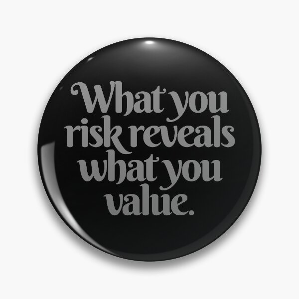 Item preview, What you risk reveals what you value. v.8 designed and sold by x1brett.