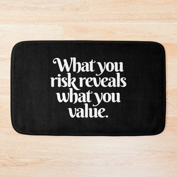 Item preview, What you risk reveals what you value. v.9 designed and sold by x1brett.