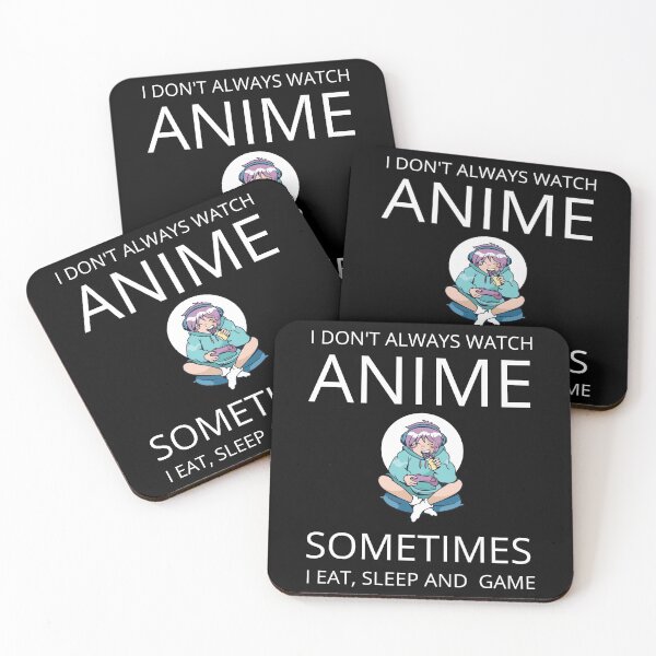 Item preview, I Don't Always Watch Anime | gift for anime lovers designed and sold by teez4dayz.