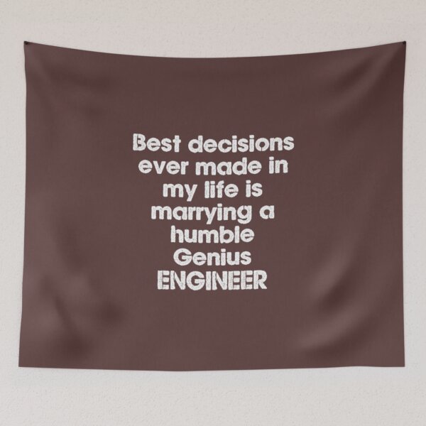 Item preview, Best decisions ever made in my life is marrying a humble Genius ENGINEER  designed and sold by designfy.