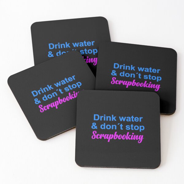 Item preview, Drink Water & dont stop Scrapbooking  designed and sold by yosifkoerw.