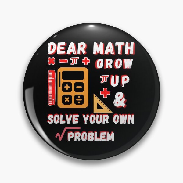Item preview, dear math grow up and solve your own problem designed and sold by Buzzbazaar.