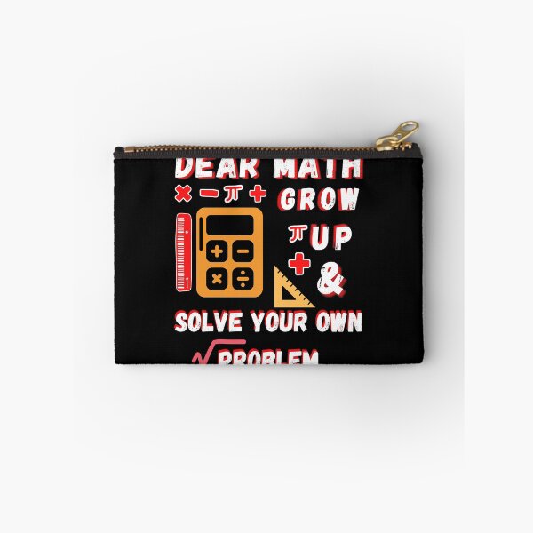 Item preview, dear math grow up and solve your own problem designed and sold by Buzzbazaar.