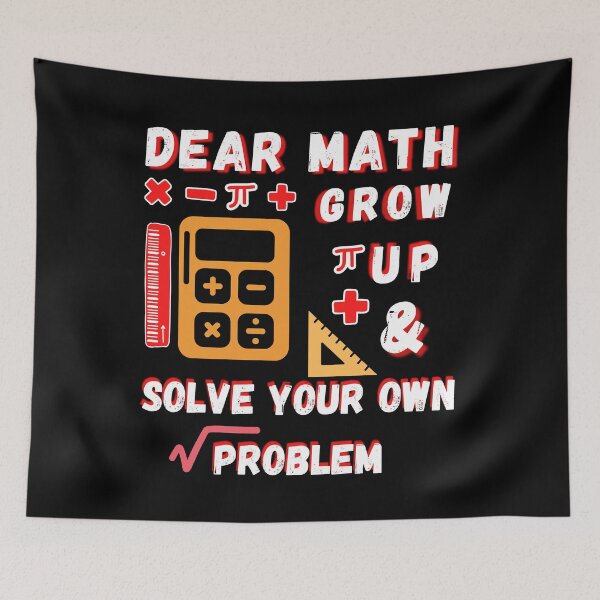 Item preview, dear math grow up and solve your own problem designed and sold by Buzzbazaar.