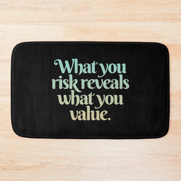 Item preview, What you risk reveals what you value. v.4 designed and sold by x1brett.
