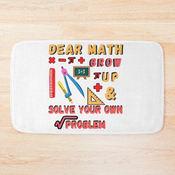 Item preview, dear math grow up and solve your own problem designed and sold by Buzzbazaar.