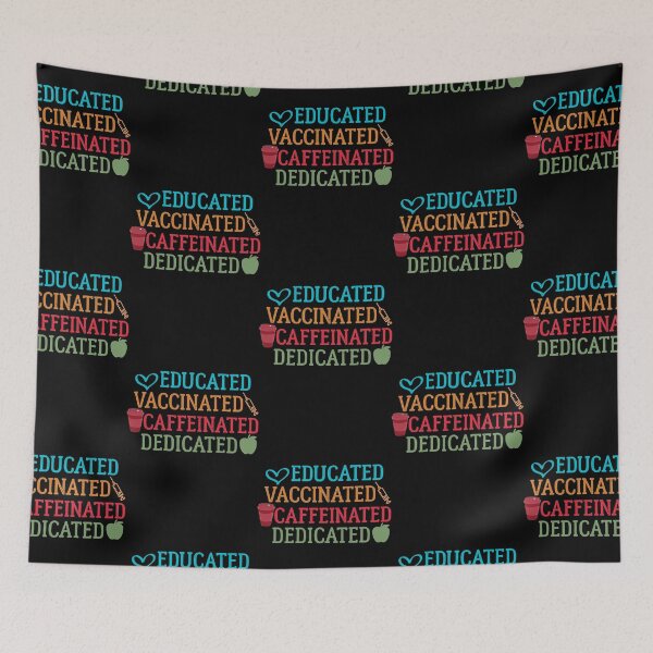 Item preview, Educated Vaccinated Caffeinated Dedicated Teacher  designed and sold by jaiydendic.
