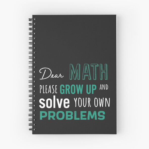 Item preview, Dear Math Please Grow Up and Solve Your Own Problems, Funny Math Meme | designed and sold by Boom-llqb.