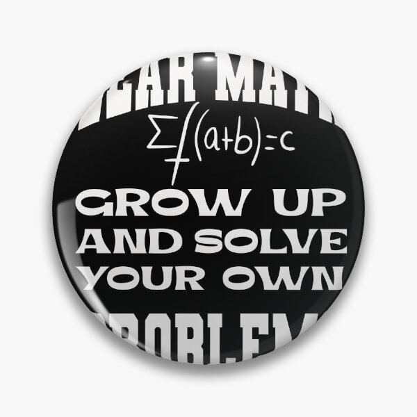 Item preview, Dear Math Grow Up And Solve Your Own Problems designed and sold by Hema Thilakaratne.