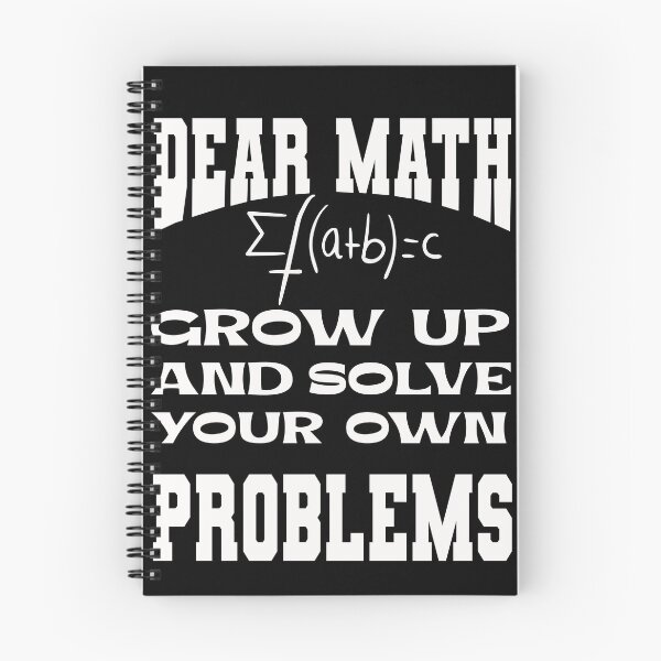 Item preview, Dear Math Grow Up And Solve Your Own Problems designed and sold by Hema Thilakaratne.