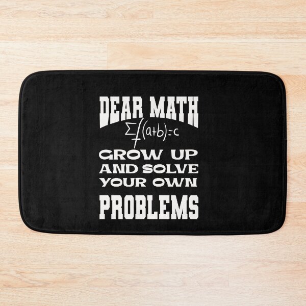 Item preview, Dear Math Grow Up And Solve Your Own Problems designed and sold by Hema Thilakaratne.