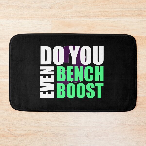 Item preview, Do you even bench boost? designed and sold by KeslenChetty.