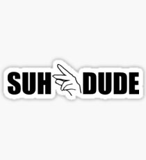 suh dude Sticker