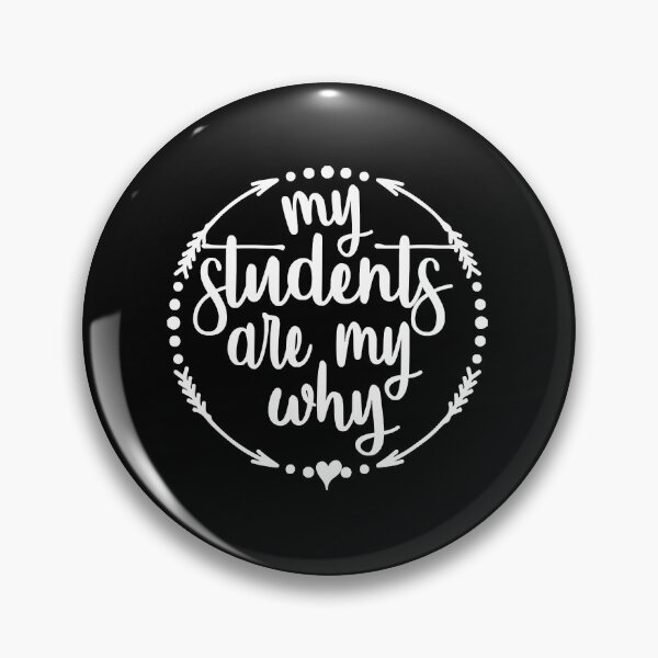 Item preview, My Students Are My Why Inspirational Teacher  designed and sold by jaiydendic.