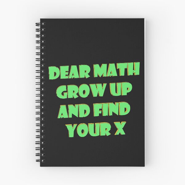 Item preview,  Dear Math Grow Up And Find Your X designed and sold by J0TEE.