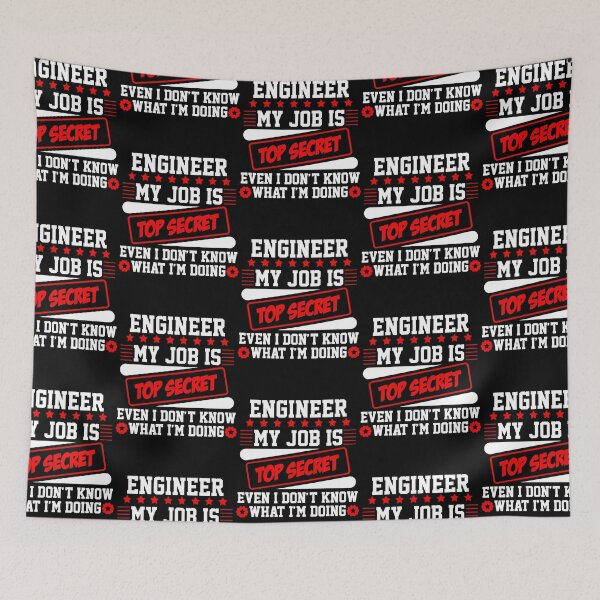 Item preview, Engineer My Job Is Top Secret Even I Dont Know What Im Doing (white)  designed and sold by Randelsf.